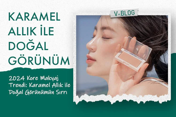 2024 Kore Makyaj Trendi: Karamel Allık İle Doğal Görünümün Sırrı - Vionine