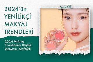 2024 Makyaj Trendleri