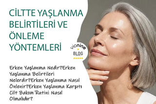 Ciltte Yaşlanma Belirtileri Ve Önleme Yöntemleri