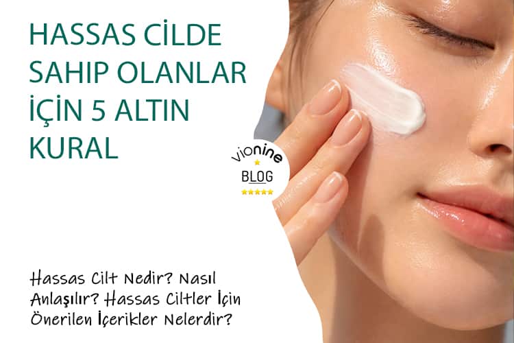 Hassas Cilde Sahip Olanlar İçin 5 Altın Kural