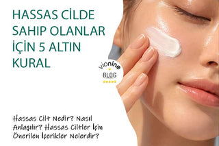 Hassas Cilde Sahip Olanlar İçin 5 Altın Kural
