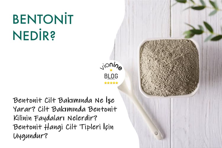 Bentonit Nedir?