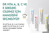 Dr.VITA A, B, C ve E Serileri: Cildiniz İçin Hangisini Seçmeliyiz?