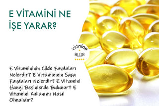 E Vitamini Ne İşe Yarar?