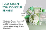 Fully Green Tomato Serisi Rehberi