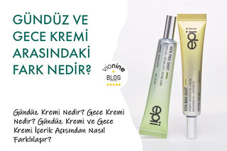 Gündüz ve Gece Kremi Arasındaki Fark Nedir?
