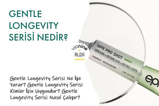 Gentle Longevity Serisi Nedir?