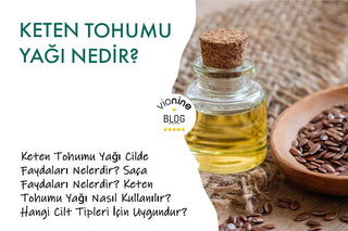Keten Tohumu Yağı Nedir