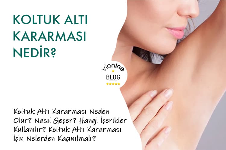 Koltuk Altı Kararması Nedir?