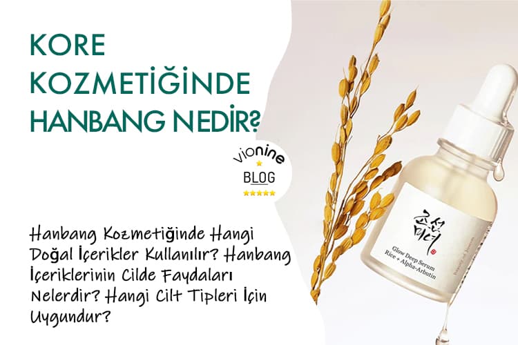 Kore Kozmetiğinde Hanbang Nedir?