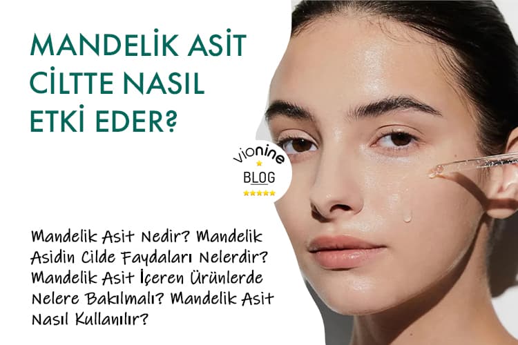 Mandelik Asit Ciltte Nasıl Etki Eder?
