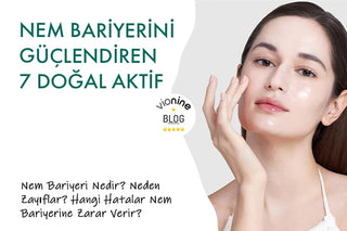 Nem Bariyerini Güçlendiren 7 Doğal Aktif