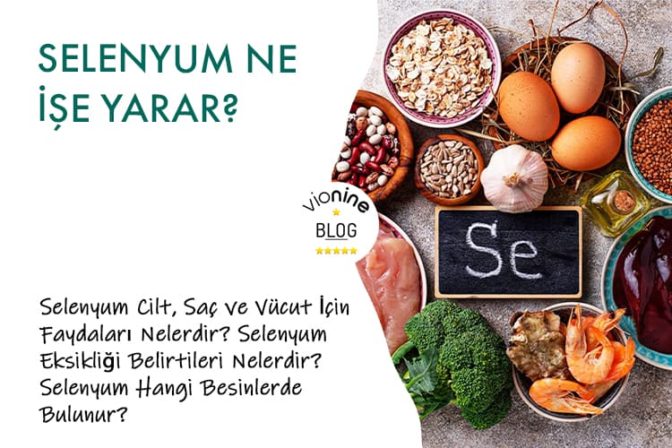 Selenyum Ne İşe Yarar?