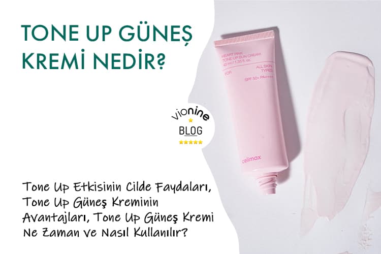 Tone Up Güneş Kremi Nedir?
