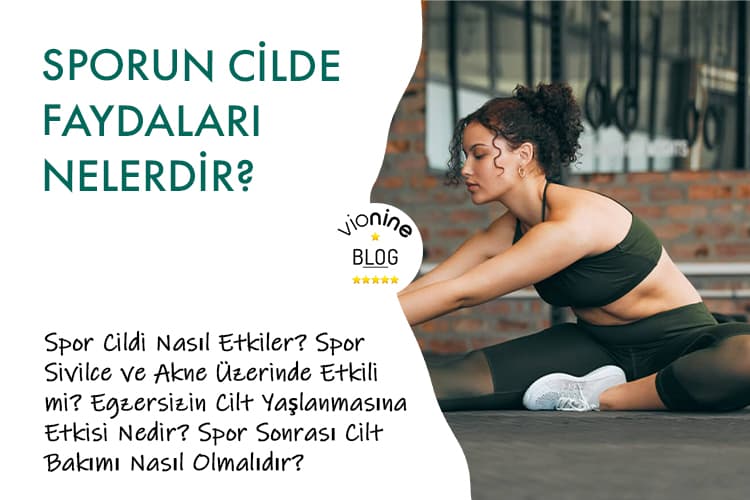 Sporun Cilde Faydaları Nelerdir?
