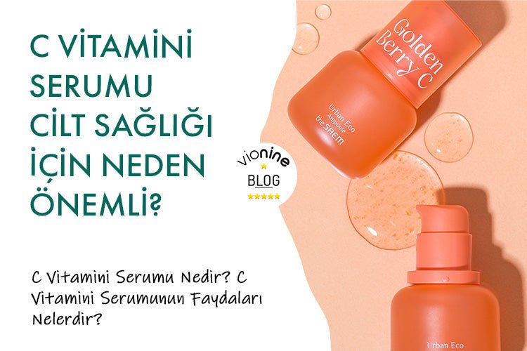 C Vitamini Serumu Cilt Sağlığı İçin Neden Önemlidir? - Vionine