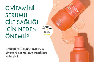 C Vitamini Serumu Cilt Sağlığı İçin Neden Önemlidir?