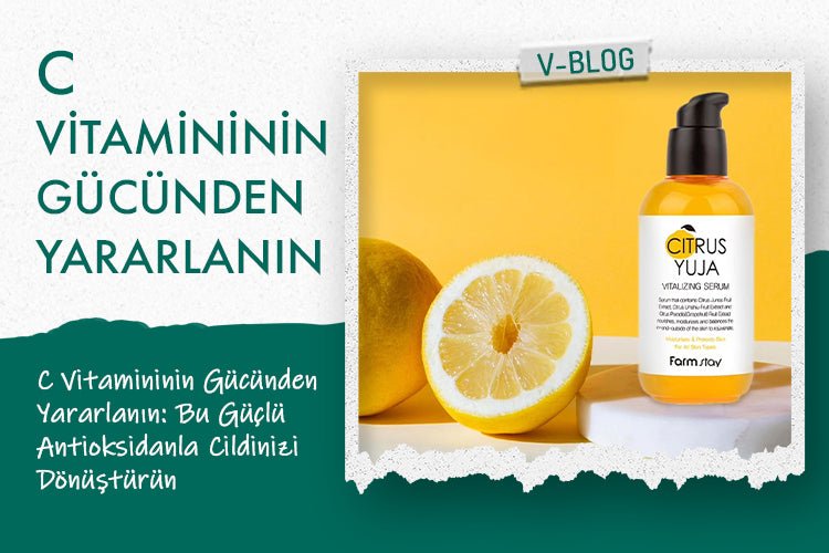 C Vitamininin gücünden yararlanın: Bu güçlü Antioksidanla cildinizi dönüştürün - Vionine