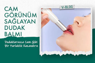 Cam Görünüm Sağlayan Dudak Balmı