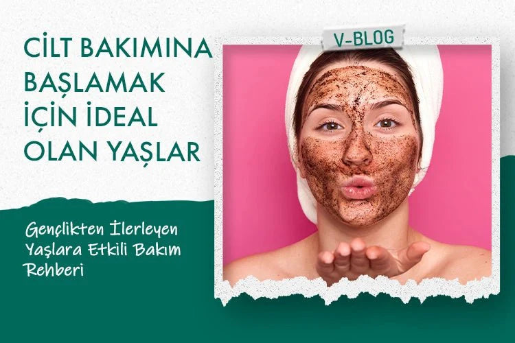 Cilt Bakımına Başlamak İçin İdeal Olan Yaşlar - Vionine