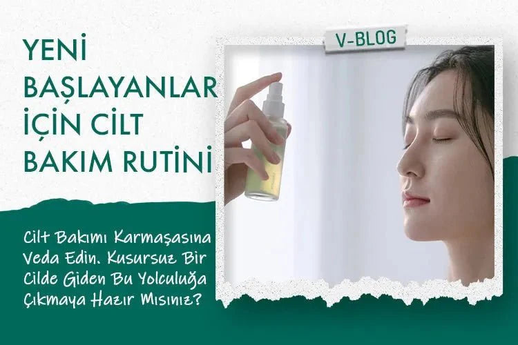 Yeni başlayanlar için temel adımlardan oluşan cilt bakım rutini - Vionine