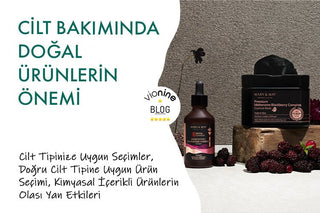 Cilt Bakımında Doğal Ürünlerin Önemi: Cilt Tipinize Uygun Seçimler