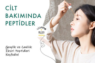 Peptit Nedir? Cilt Bakımında Faydaları