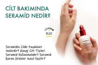 Cilt Bakımında Seramid Nedir?