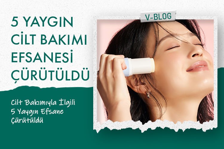Cilt Bakımıyla İlgili 5 Yaygın Efsane Çürütüldü - Vionine