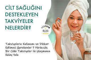 Cilt Sağlığını Destekleyen Takviyeler Nelerdir?