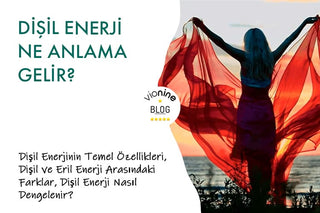 Dişil Enerji Ne Anlama Gelir?