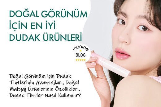 Doğal Görünüm için En İyi Dudak Ürünleri - Vionine