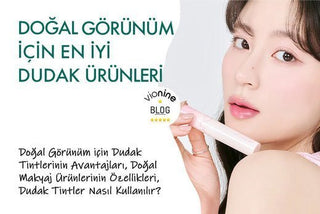 Doğal Görünüm için En İyi Dudak Ürünleri