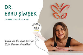 Kuru ve Hassas Cilt İçin Bakım Önerileri