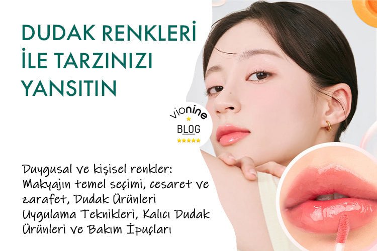 Dudak Renkleri ile Tarzınızı Yansıtın - Vionine