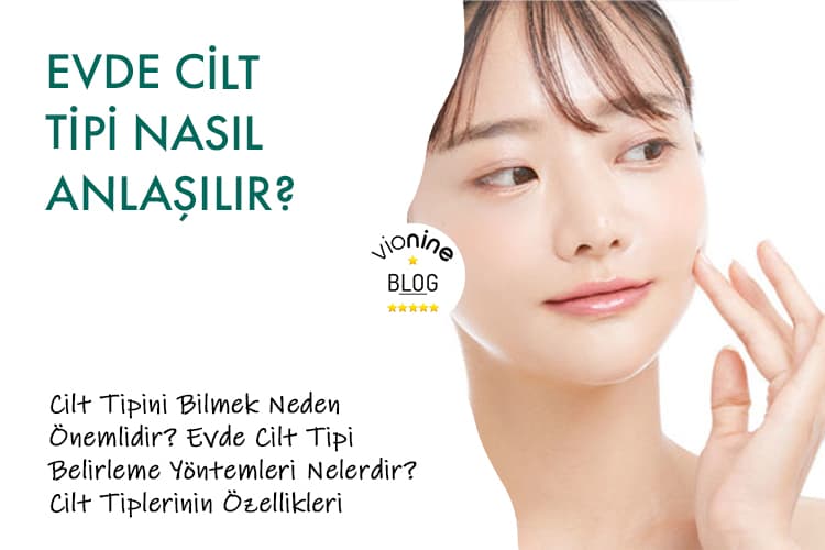 Evde Cilt Tipi Nasıl Anlaşılır? - Vionine