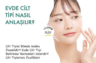 Evde Cilt Tipi Nasıl Anlaşılır?