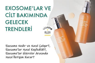 Exosome’lar ve Cilt Bakımında Gelecek Trendleri – Cilt hücreleri arasındaki iletişimi nasıl geliştirirler ve cilt yenilenmesini nasıl desteklerler?