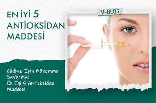 Genç ve Korunmuş Cildin Sırrını Açın: En İyi 5 Antioksidan Bileşeni Keşfedin