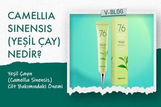 Yeşil Çay (Green Tea) Cilde Ne İşe Yarar?