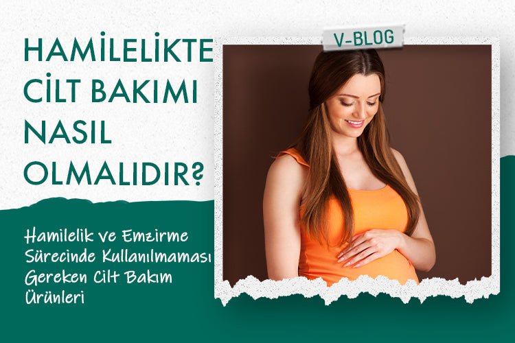 Hamilelik ve Emzirme Sürecinde kullanabileceğiniz Cilt Bakım Ürünleri - Vionine