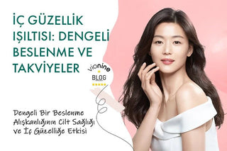 İç Güzellik Işılltısı Dengeli Beslenme ve Takviyeler