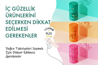 İç Güzellik Ürünlerini Seçerken Dikkat Edilmesi Gerekenler