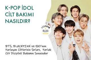 K-Pop İdol Cilt Bakımı Nasıldır? BTS, BLACKPINK ve EXO’nun Parlayan Ciltlerinin Sırları