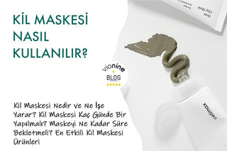 Kil Maskesi Nasıl Kullanılır?