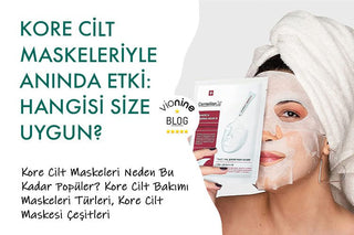 Kore Cilt Maskeleriyle Anında Etki: Hangisi Size Uygun?