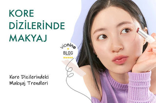Kore Dizilerinde Makyaj Trendleri