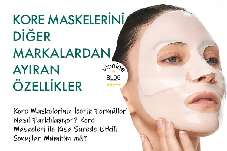 Kore Maskelerini Diğer Markalardan Ayıran Özellikler - Vionine
