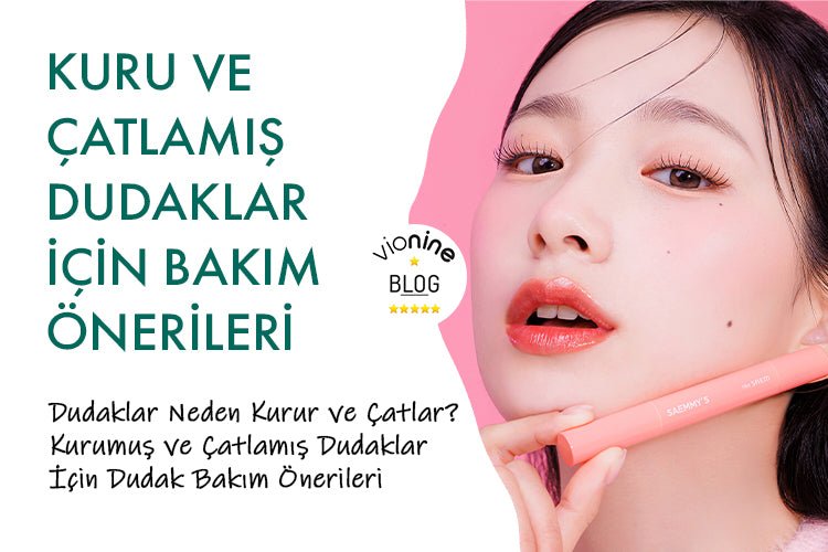 Kuru ve Çatlamış Dudaklar İçin Bakım Önerileri - Vionine