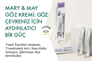 Mary & May Tranexamic Acid + Glutathione Göz Kremi: Göz Çevreniz İçin Aydınlatıcı Bir Güç